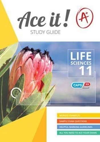 Ace It! Life sciences: Grade 11 - LS-GR11