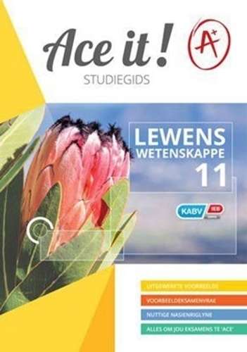 Ace It! Lewenswetenskappe: Grade 11 - LS-GR11