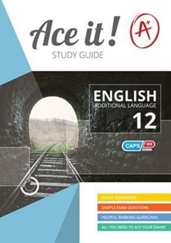 Ace It! English (FAL): Grade 12 - ENG-GR12