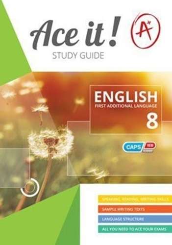 Ace It! English (FAL): Grade 8 - ENG-GR8