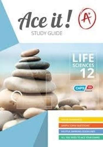 Ace It! Life sciences: Grade 12 - LS-GR12