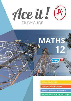 Ace It! Mathematics: Grade 12 - MATHS-GR12