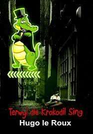 TERWYL DIE KROKODIL SING - LEROUX,H
