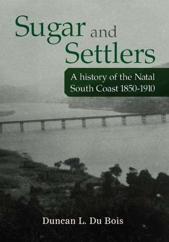 Sugar and Settlers - Duncan L. Du Bois