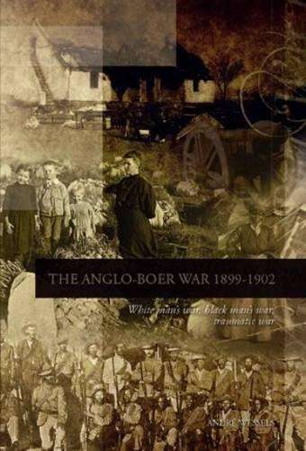 Anglo-Boer War 1899-1902 - Andre Wessels