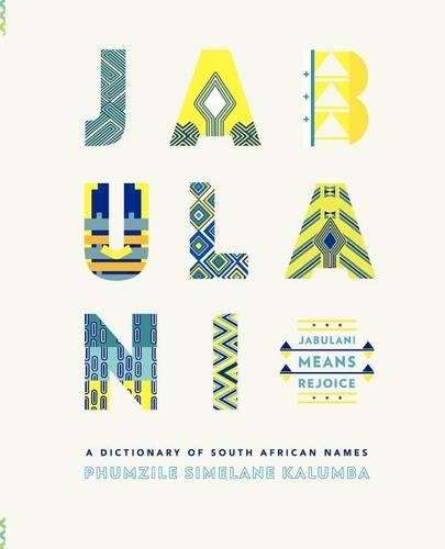 Jabulani Means Rejoice - Phumzile Simelane Kalumba