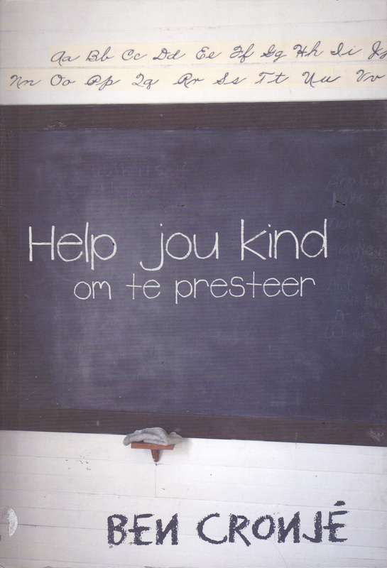 Help Jou Kind Om Te Presteer - Ben Cronje