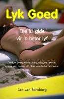 LYK GOED LUI GIDS VIR N BETER LYF - VANRENSBURG,J