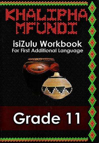 KHALIPHA MFUNDI GR11 WORKBOOK - ISIZULU-GR11
