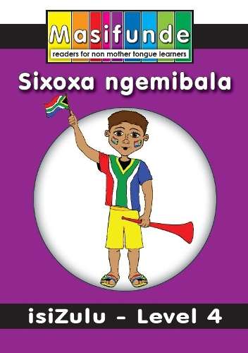 SIXOXA NGEMIBALA - FUNDANJALO-ZULU