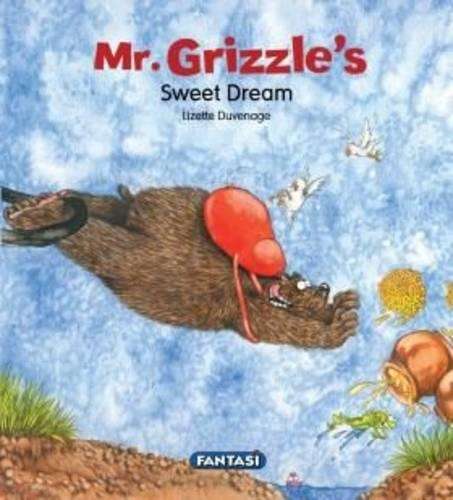 Mr Grizzle's sweet dream - Lizette Duvenhage