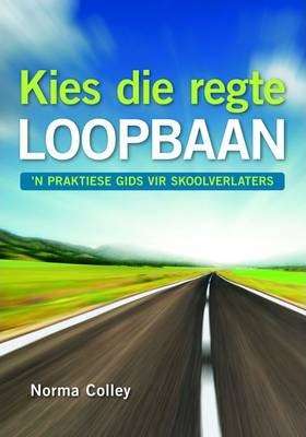KIES DIE REGTE LOOPBAAN SECONDHAND - COLLEY,N