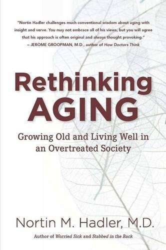 Rethinking aging  - Nortin M. Hadler