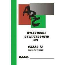 ABC WISKUNDE GELETTERDHEID GR12 WB - MATHSLIT-GR12