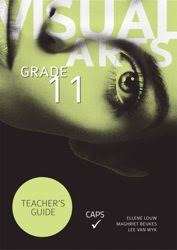 Visual arts: Gr 11: Teacher's guide - Ellena Louw