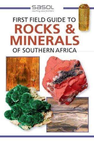 First field guide to rocks & minerals of Southern Africa - CAIRNCROSS,B