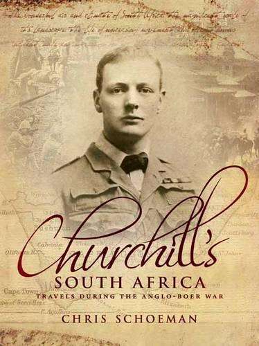 Churchill's South Africa - SCHOEMAN,C