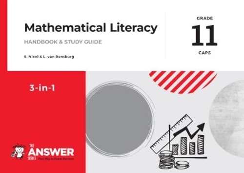 The Answer Series Grade 11 maths literacy 3in1 CAPS Study Guide - ANSWERSERIES