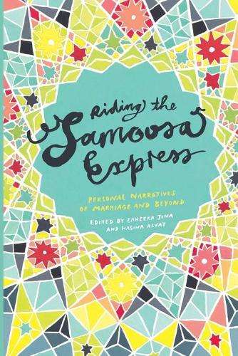 Riding the Samoosa Express - Zaheera Jina