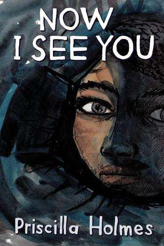 Now I see you - Priscilla Holmes
