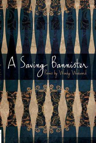 A saving bannister - Wendy Woodward