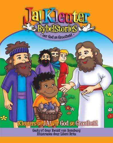 Ja! kleuter Bybelstories oor god se grootheid - Ewald van Rensburg