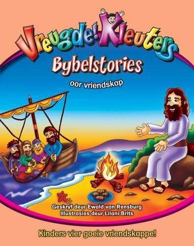 Vreugde! Kleuters Bybelstories oor vriendskap - Ewald van Rensburg