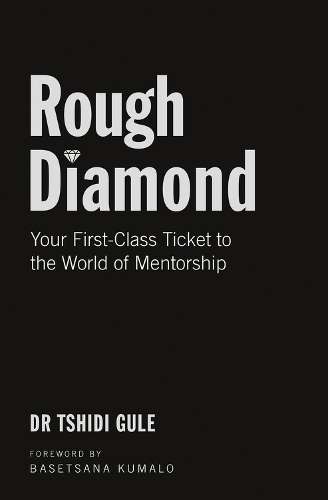 Rough diamond - Dr. Tshidi Gule