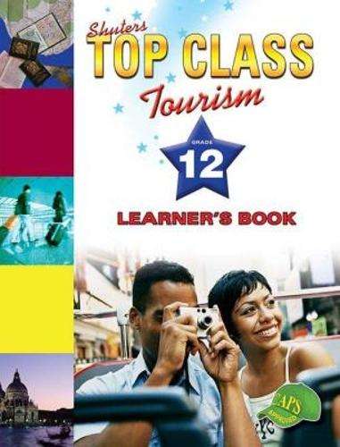 Shuters top class tourism: Gr 12: Learner's book - TOUR-GR12