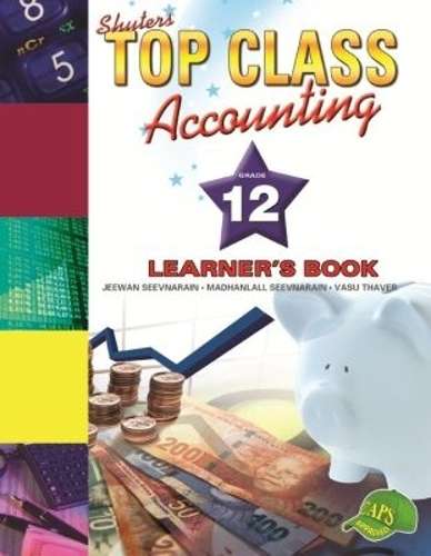 Shuters top class accounting: Gr 12: Learner's book - ACC-GR12