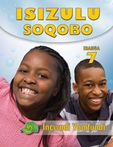 IsiZulu Soqobo : Ibanga 7 : Incwadi Yomfundi - ISIZULU-GR7