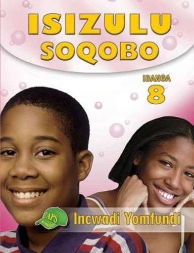 IsiZulu Soqobo : Ibanga 7 : Incwadi Yomfundi - ISIZULU-GR8