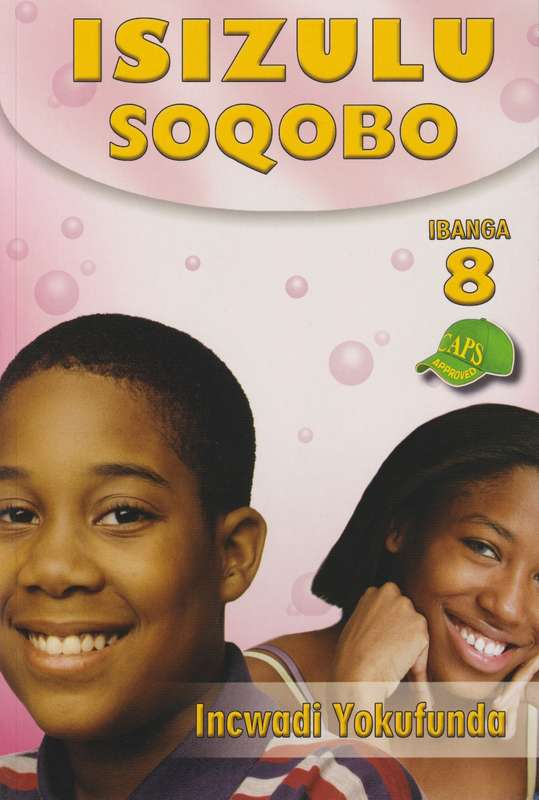 IsiZulu Soqobo : Ibanga 8 : Incwadi Yokufunda - ISIZULU-GR8