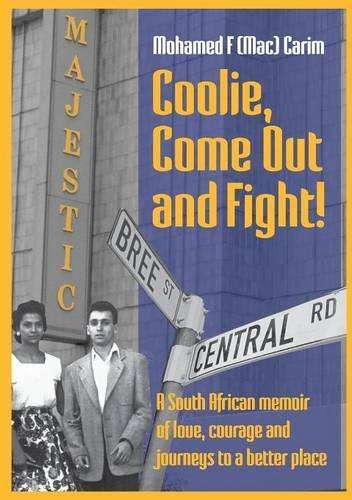 Coolie Come Out and Fight - Mohammed F. Carim