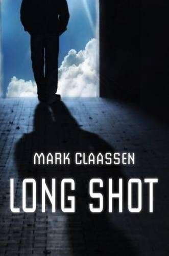 Long Shot - Mark Claassen