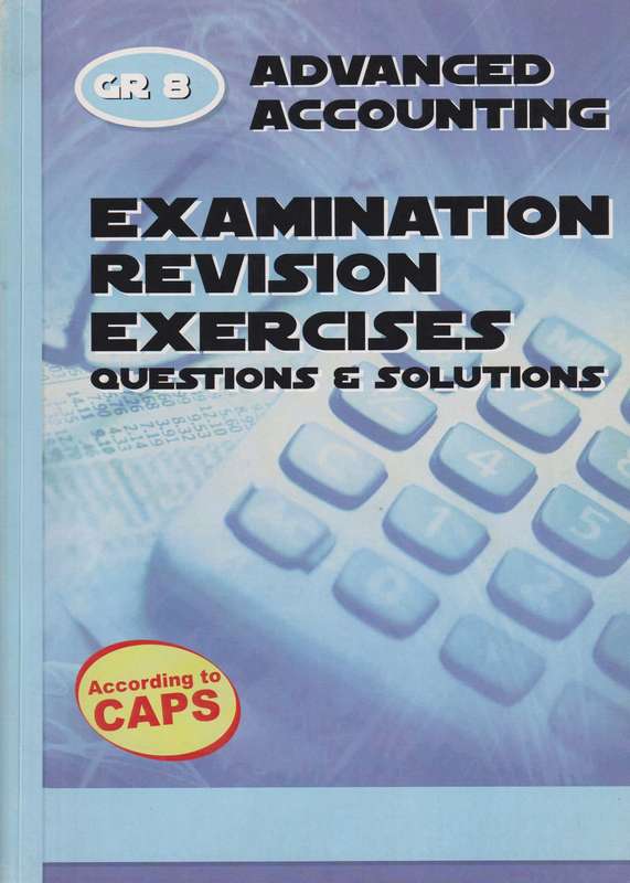 ADVANCED ACCOUNTING GR8 EXAMINATION - ACC-GR8