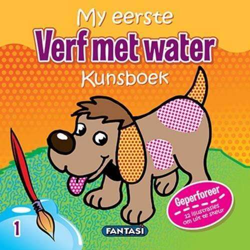 My eerste kunsboek - Verf met water: Boek 1 - FANTASI