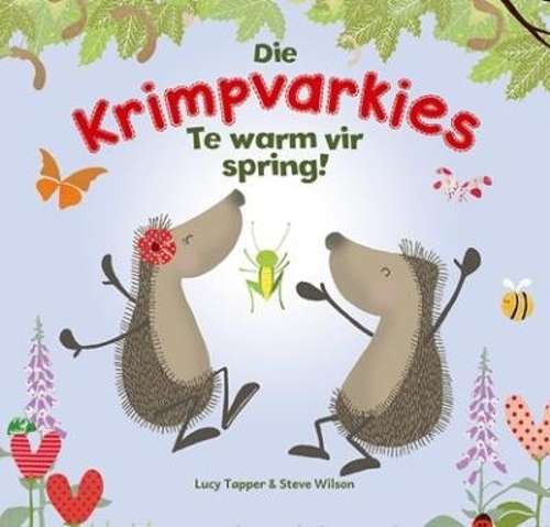 Die Krimpvarkies - Te warm vir spring! - Steve Wilson