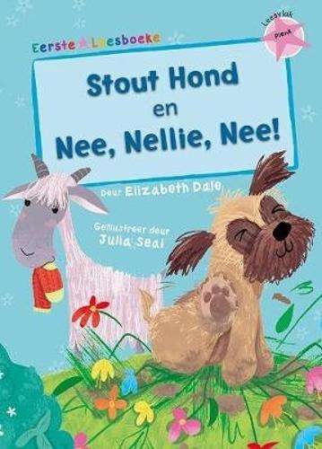 Stout hond & Nee Nellie nee: Leesvlak pienk - Elizabeth Dale