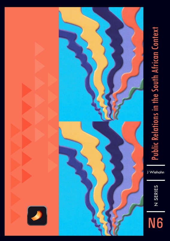 Public Relations in the South African Context N6 - J. Wiehahn