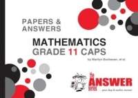 The Answer Series Grade 11 mathematics P&A CAPS study guide - ANSWERSERIES