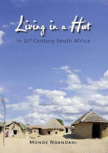 LIVING IN A HUT IN 21ST CENTURY SA SECONDHAND - NDANDANI