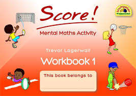 Score! mental maths activity: Grade 2: Workbook 1 - Lagerwall. Trevor