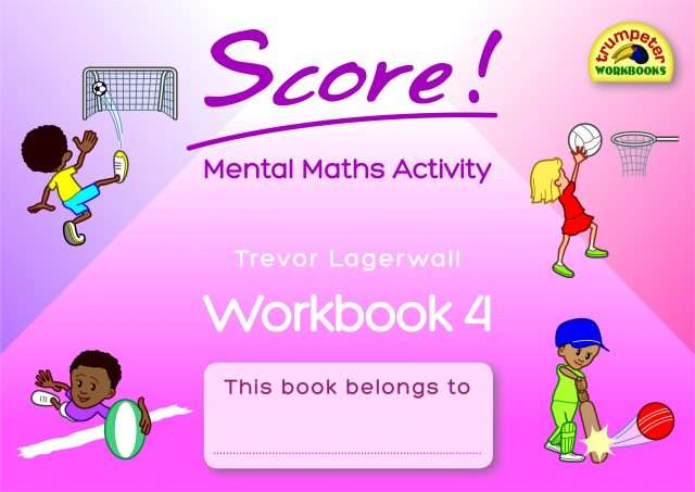 Score! Mental Maths Activity - Lagerwall. Trevor Lagerwall.