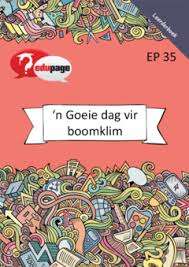 WB GOEIE DAG VIR BOOMKLIM - EDUPAGE