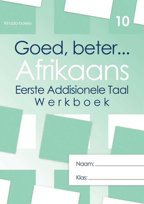 GOED BETER AFRIKAANS GR11 WB - AFR-GR11