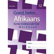 GOED BETTER AFRIKAANS GRADE 12 - AFR-GR12