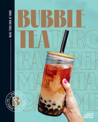 Bubble Tea: Make your own at home - Sandra Mahut