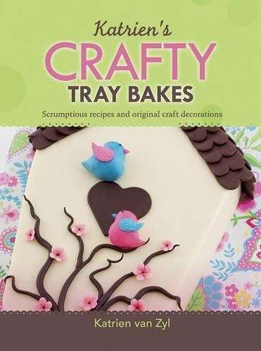 Katrien's Crafty Tray Bakes - Katrien van Zyl