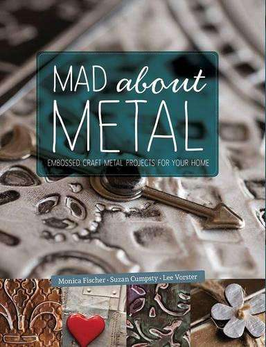 MAD ABOUT METAL - Monica Fischer